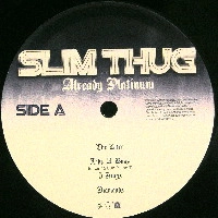 SLIM THUG / スリム・サグ / ALREADY PLATINUM