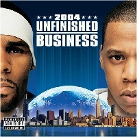 R.KELLY & JAY-Z / R. ケリー&ジェイ・Z / UNFINISHED BUSINESS