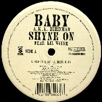BIRDMAN aka BABY / SHYNE ON