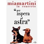 MIA MARTINI / ミア・マルティーニ / PER ASPERA AD ASTRA