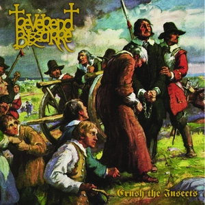 REVEREND BIZARRE / CRUSH THE INSECTS