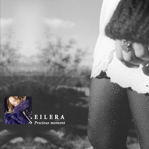 EILERA / PRECIOUS MOMENT