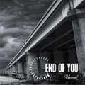 END OF YOU / UNREAL