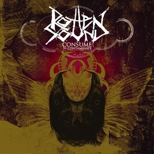 ROTTEN SOUND / ロッテン・サウンド / CONSUME TO CONTAMINATE