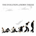ROBIN THICKE / ロビン・シック / EVOLUTION OF ROBIN THICKE