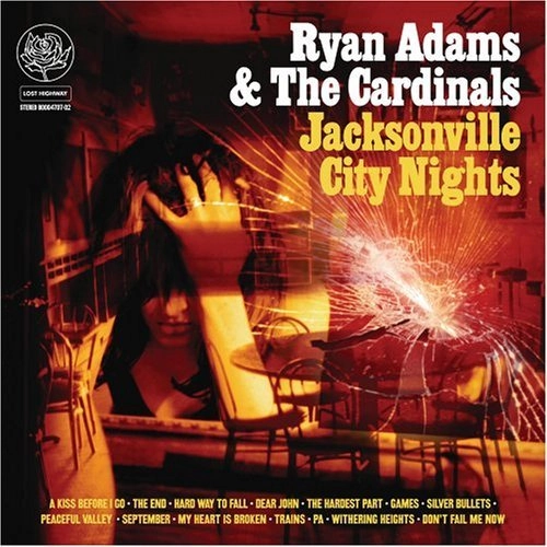 RYAN ADAMS & THE CARDINALS / ライアン・アダムズ&ザ・カーディナルズ / JACKSONVILLE CITY NIGHTS