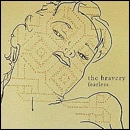 BRAVERY / ブレイヴリー / FEARLESS