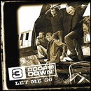 3 DOORS DOWN / LET ME GO