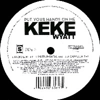 KEKE WYATT / キキ・ワイアット / PUT YOUR HANDS ON ME