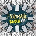 AUTOMATIC / オートマティック / RAOUL EP