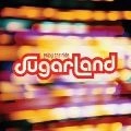 SUGARLAND / シュガーランド / ENJOY THE RIDE