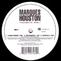 MARQUES HOUSTON / マーカス・ヒューストン / FAVORITE GIRL