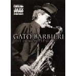 GATO BARBIERI / ガトー・バルビエリ / LIVE IN MONTREAL