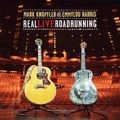 MARK KNOPFLER / EMMYLOU HARRIS / マーク・ノップラー/エミルー・ハリス / REAL LIVE ROADRUNNING