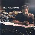 PEDRO MARIANO / ペドロ・マリアーノ / PEDRO MARIANO 2007