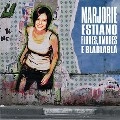MARJORIE ESTIANO / マルジョリエ・エスチアーノ / FLORES, AMORES E BLABLABLA