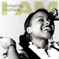 CHRISETTE MICHELE / クリセット・ミッシェル / I AM