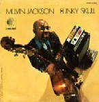 MELVIN JACKSON / メルヴィン・ジャクソン / FUNKY SKULL