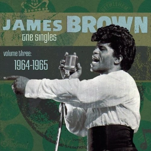JAMES BROWN / ジェームス・ブラウン / VOL.3 SINGLES: 1964-1965