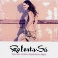 ROBERTA SA / ホベルタ・サー / QUE BELO ESTRANHO DIA PRA SE TER ALEGRIA