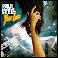 PAUL STEEL / ポール・スティール / YOUR LOSS