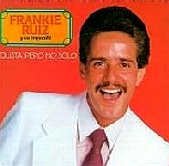 FRANKIE RUIZ / フランキー・ルイス / SOLISTA PERO NO SOLO