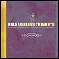 EELS / イールズ / USELESS TRINKETS