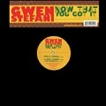 GWEN STEFANI / グウェン・ステファニー / NOW THAT YOU GOT IT