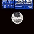SLIM THUG / スリム・サグ / THEME SONG