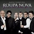 ROUPA NOVA / ホウパ・ノヴァ / NATAL TODO DIA