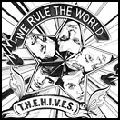 HIVES / ハイヴス / WE RULE THE WORLD (T.H.E.H.I.V.E.S.)