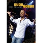 DUDU NOBRE / ドゥドゥ・ノブリ / RODA DE SAMBA AO VIVO