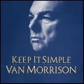 VAN MORRISON / ヴァン・モリソン / KEEP IT SIMPLE (US)