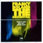 FRANCY BOLAND / フランシー・ボーラン / BLUE FLAME+RED HOT+WHITE HEAT