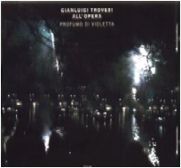 GIANLUIGI TROVESI / ジャンルイジ・トロヴェシ / PROFUMO DI VIOLETTA