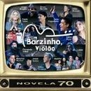 V.A.(UM BARZINHO, UM VIOLAO) / オムニバス / UM BARZINHO,UM VIOLAO:NOVELA 70 1