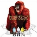 N.E.R.D. / SEEING SOUNDS