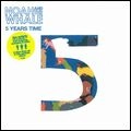 NOAH & THE WHALE / 5 YEARS TIME