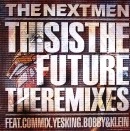 NEXTMEN / ネクストメン / THIS IS THE FUTURE THE REMIXES