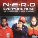 N.E.R.D. / EVERYONE NOSE (ALL THE GIRLS STANDING IN T