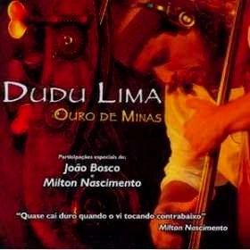 DUDU LIMA / ドゥドゥ・リマ / OURO DE MINAS