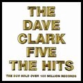 DAVE CLARK FIVE / デイヴ・クラーク・ファイヴ / HITS