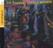 JOE SAMPLE & DAVID T. WALKER / ジョー・サンプル&デヴィッド・T・ウォーカー / SWING STREET CAFE