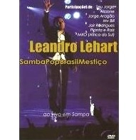 LEANDRO LEHART / レアンドロ・レアルチ / SAMBAPOPBRASILMESTICO AO VIVO EM SAMPA