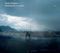 ANDY SHEPPARD / アンディ・シェパード / MOVEMENTS IN COLOUR