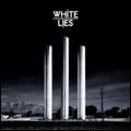 WHITE LIES / ホワイト・ライズ / TO LOSE MY LIFE