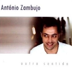 ANTONIO ZAMBUJO / アントニオ・ザンブージョ / OUTRO SENTIDO