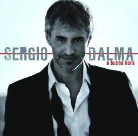 SERGIO DALMA / セルヒオ・ダルマ / A BUENA HORA