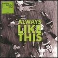 BOMBAY BICYCLE CLUB / ボンベイ・バイシクル・クラブ / ALWAYS LIKE THIS
