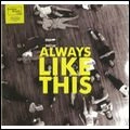 BOMBAY BICYCLE CLUB / ボンベイ・バイシクル・クラブ / ALWAYS LIKE THIS